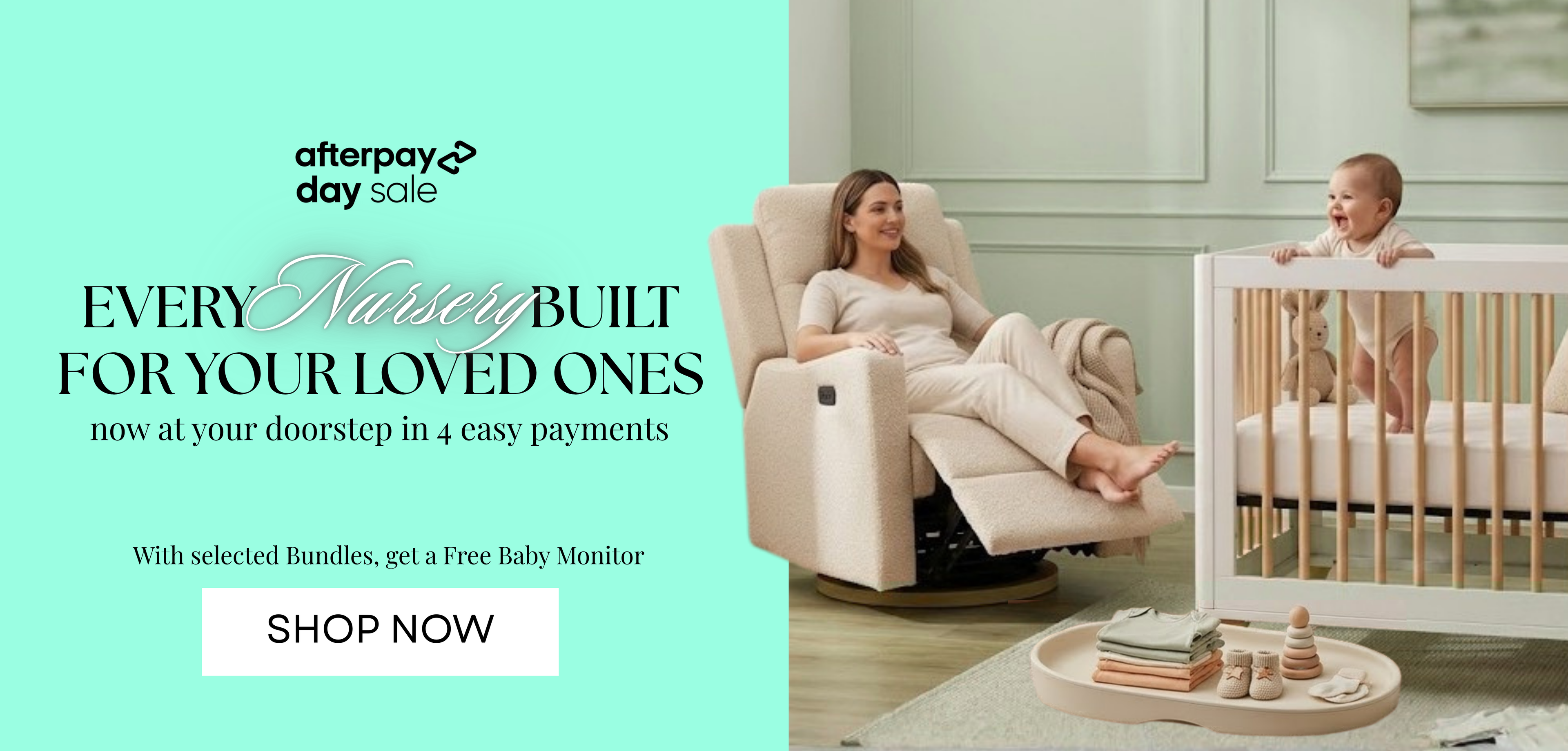 Promotional banner for Afterpay Day Sale featuring a woman reclining in a cream upholstered nursery chair next to a baby standing in a wooden crib. Text on the left advertises 'Every Nursery Built For Your Loved Ones' with a 'SHOP NOW' button.