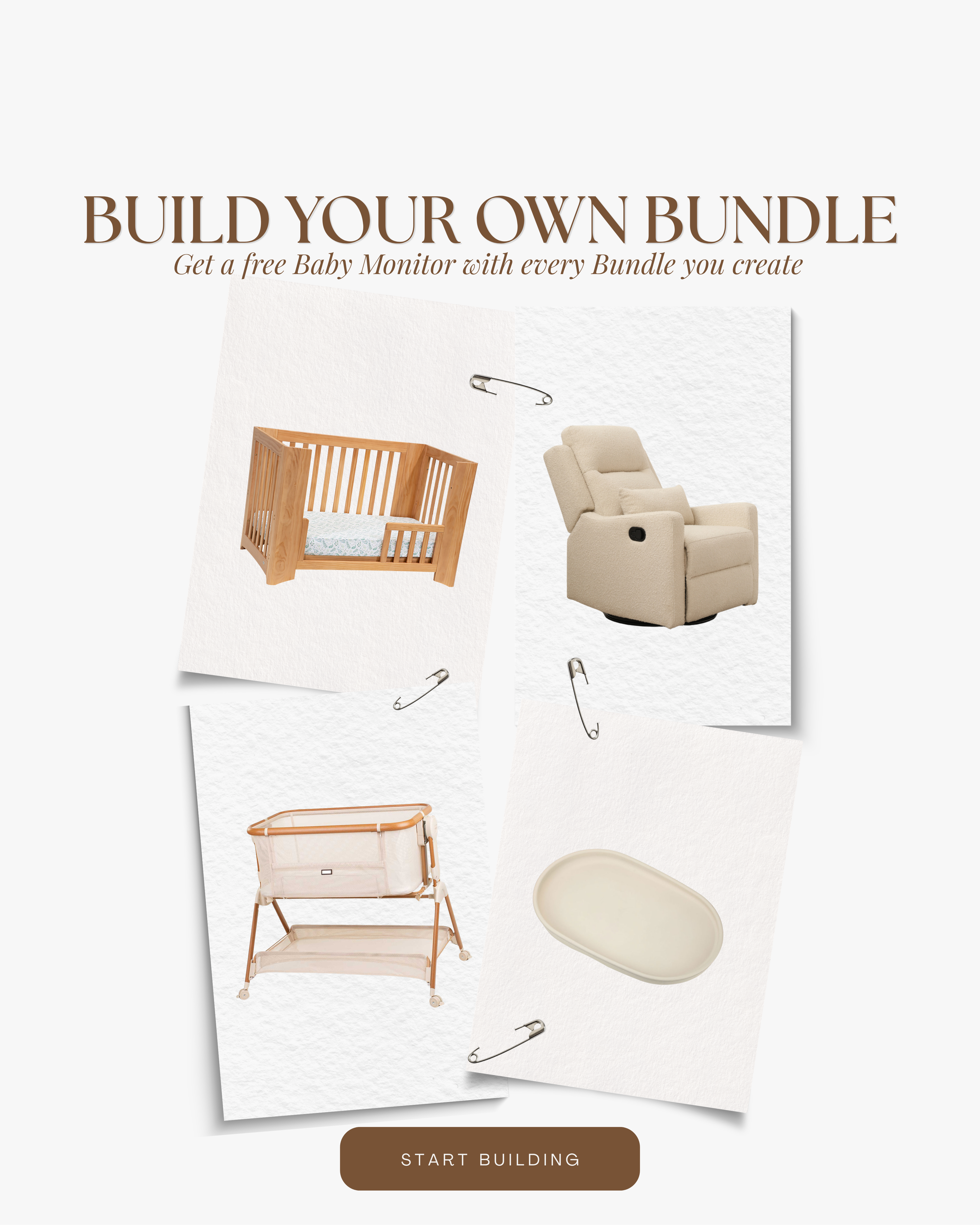 Promotional graphic for a customizable baby bundle, featuring images of a wooden crib, a beige recliner, a bassinet, and a changing pad on overlapping white cards with the headline 'BUILD YOUR OWN BUNDLE' and a 'START BUILDING' button.